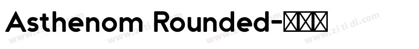 Asthenom Rounded字体转换